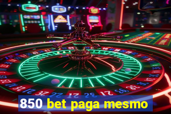 850 bet paga mesmo